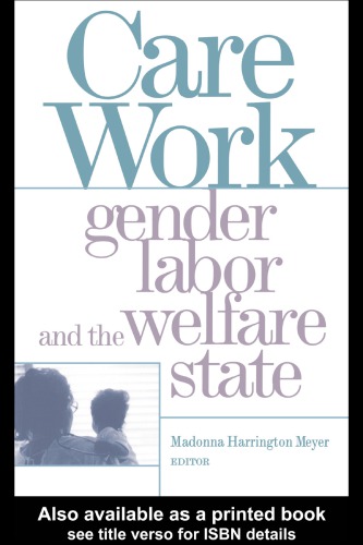 Care Work: Gender, Labor, and the Welfare State