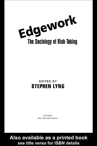 Edgework: The Sociology of Risk-Taking