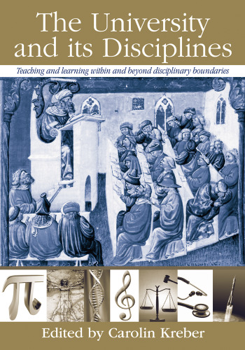 The university and its disciplines : teaching and learning within and beyond disciplinary boundaries