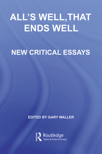 All's Well, That Ends Well: New Critical Essays