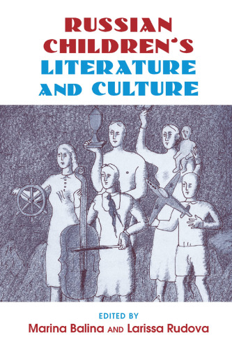 Russian Children's Literature and Culture