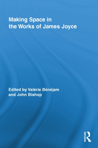 Making Space in the Works of James Joyce