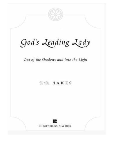 God's Leading Lady: Out of the Shadows and Into the Light