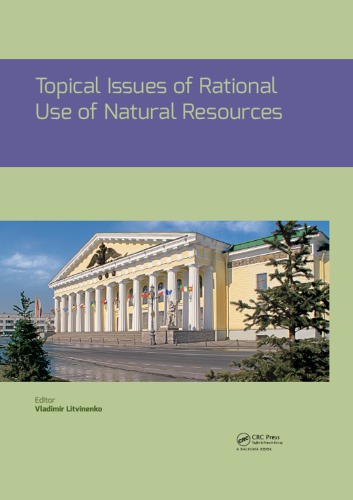 Topical issues of rational use of natural resources: proceedings of the International Forum-Contest of Young Researchers, April 18-20, 2018, St. Petersburg, Russia