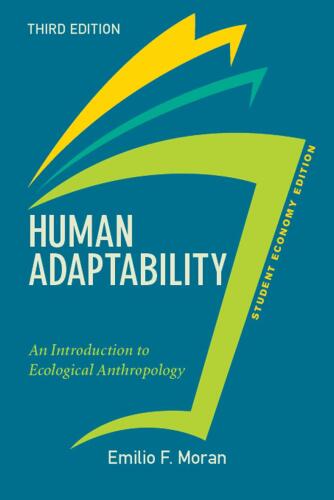 Human adaptability : an introduction to ecological anthropology