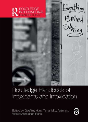Routledge Handbook of Intoxicants and Intoxication