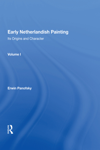 Early Netherlandish Painting, Vol. 1