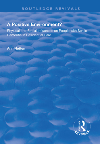 Physical and Social Influences on People with Senile Dementia in Residential Care