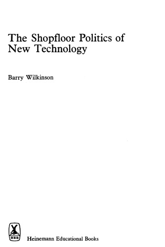 The Shopfloor Politics of New Technology