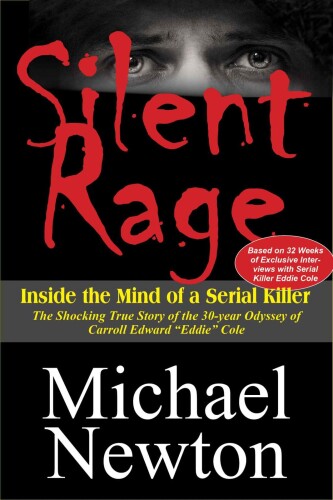 Silent rage : inside the mind of a serial killer