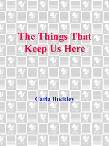 The Things That Keep Us Here (Random House Reader's Circle)