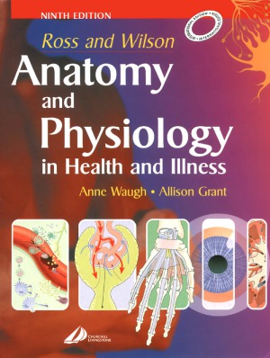 Ross and Wilson Anatomy and Physiology in Health and Illness