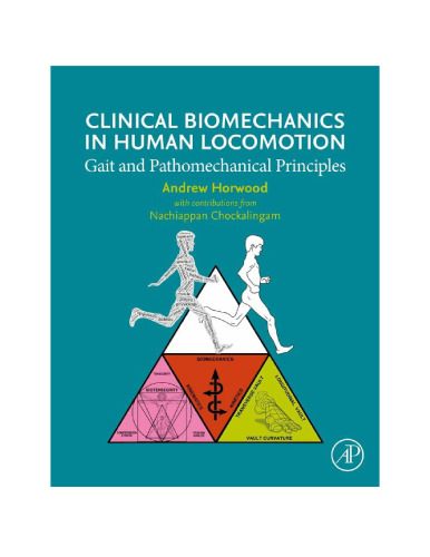 Clinical Biomechanics in Human Locomotion - Gait and Pathomechanical Principles