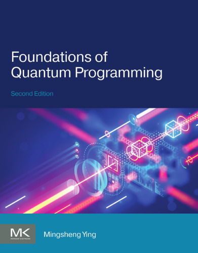 Foundations of Quantum Programming(2024) [Ying] [9780443159428]