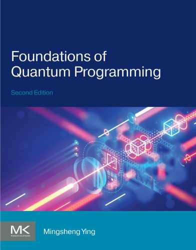 Foundations of Quantum Programming, 2nd Edition