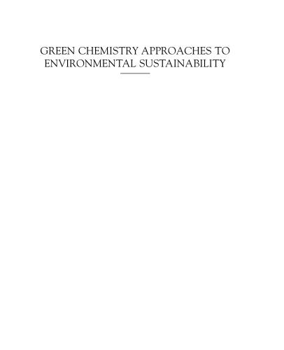 Green Chemistry Approaches to Environmental Sustainability: Status, Challenges and Prospective