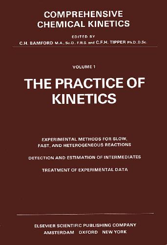 Comprehensive Chemical Kinetics: Practice of Kinetics