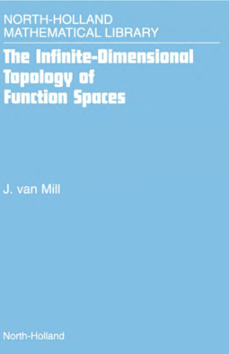 The infinite-dimensional topology of function spaces