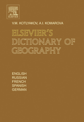 Elsevier's Dictionary of Geography: in English, Russian, French, Spanish and German
