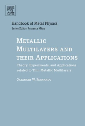 Metallic Multilayers and their Applications, Volume 4: Theory, Experiments, and Applications related to Thin Metallic Multilayers