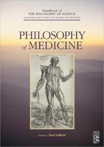 Handbook of philosophy of science. Vol. 16, Philosophy of medicine