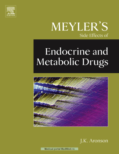Meyler's Side Effects of Endocrine and Metabolic Drugs