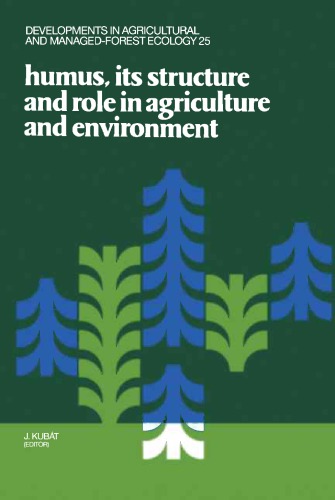 Humus, its Structure and Role in Agriculture and Environment