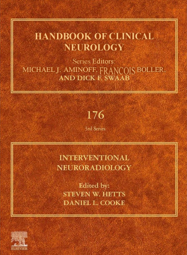 Interventional Neuroradiology - Handbook of Clinical Neurology, (Volume 176) (Jan 25, 2021)_(0444640347)_(Elsevier).pdf
