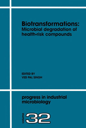 Biotransformations: Microbial degradation of health-risk compounds