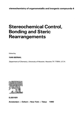 Stereochemistry of Organometallic and Inorganic Compounds. Sterochemical Control, Bonding and Steric Rearrangements