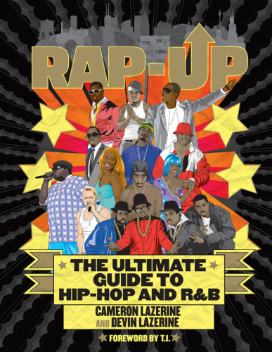 Rap-Up: The Ultimate Guide to Hip-Hop and R&B