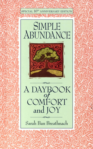 Simple abundance: a daybook of comfort and joy
