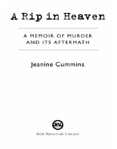 A rip in Heaven: a memoir of murder and its aftermath