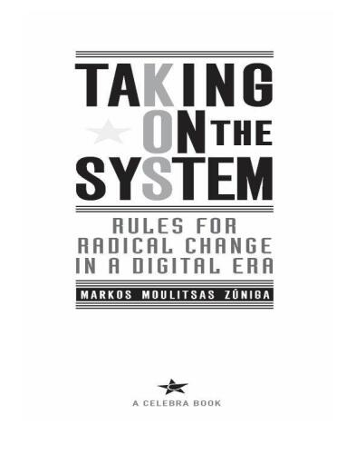 Taking on the System: Rules for Change in a Digital Era
