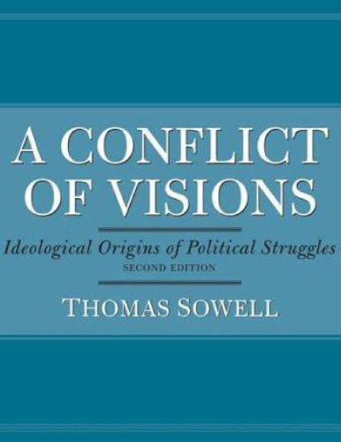 A conflict of visions : ideological origins of political struggles