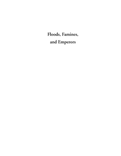Floods, famines, and emperors: El Niño and the fate of civilizations