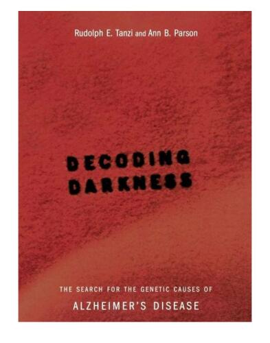 Decoding Darkness: The Search For The Genetic Causes Of Alzheimer's Disease