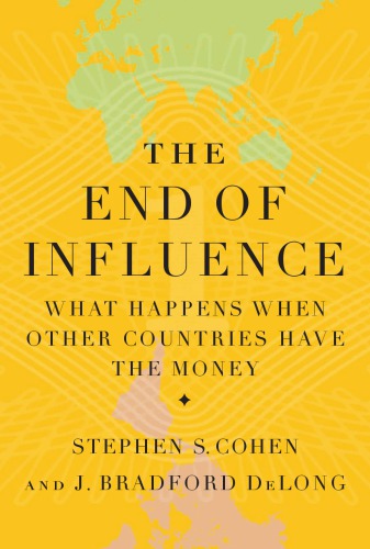 The end of influence: what happens when other countries have the money