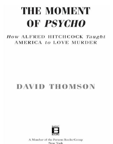The moment of Psycho: how Alfred Hitchcock taught America to love murder