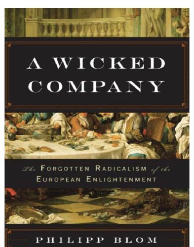 A wicked company: the forgotten radicalism of the European Enlightenment