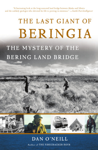 The last giant of Beringia : the mystery of the Bering Land Bridge