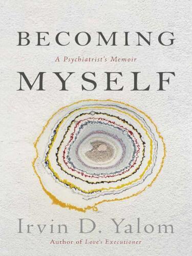 Becoming myself. A psychiatrist’s memoir