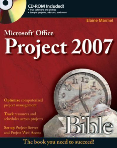 Microsoft Project 2007 bible