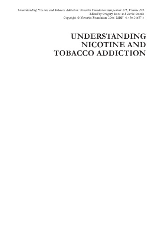 Understanding Nicotine and Tobacco Addiction: Novartis Foundation Symposium 275