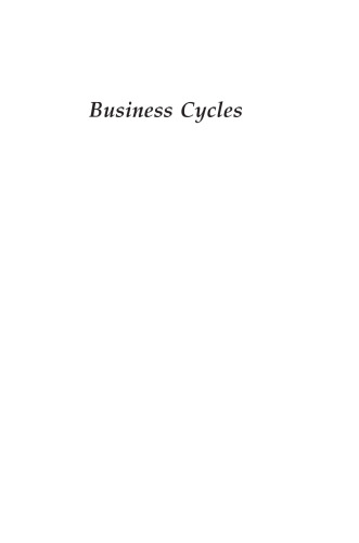 Business cycles : history, theory and investment reality