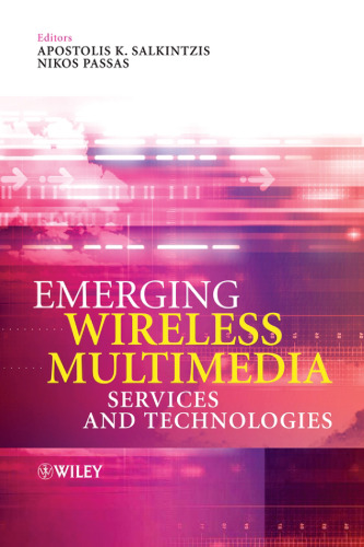 Emerging wireless multimedia services and technologies