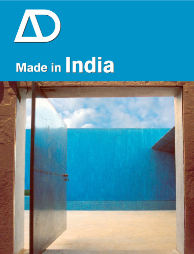 Made in India (Architectural Design November December 2007, Vol. 77, No. 6)