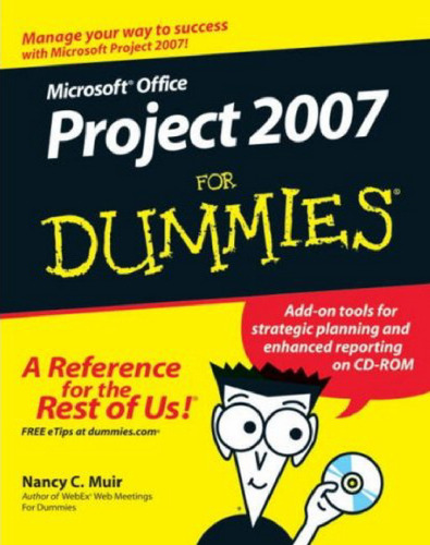Microsoft project 2007 for dummies
