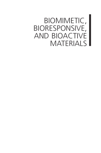 Biomimetic, Bioresponsive, and Bioactive Materials: An Introduction to Integrating Materials with Tissues