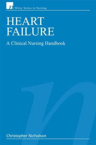 Heart Failure: A Clinical Nursing Handbook (Wiley Series in Nursing)